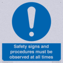 safety-signs-and-procedures-must-be-observed-at-all-times~